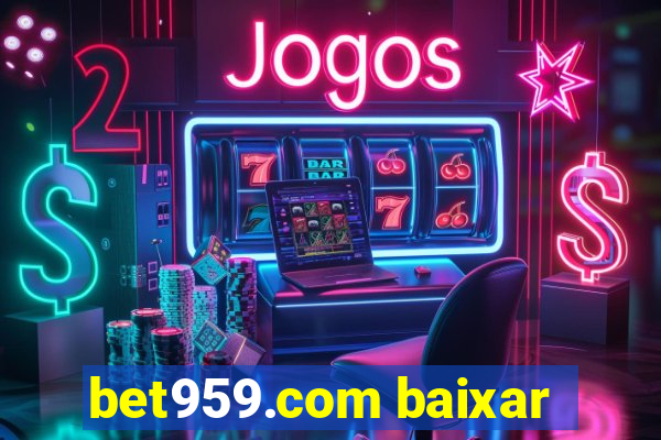 bet959.com baixar